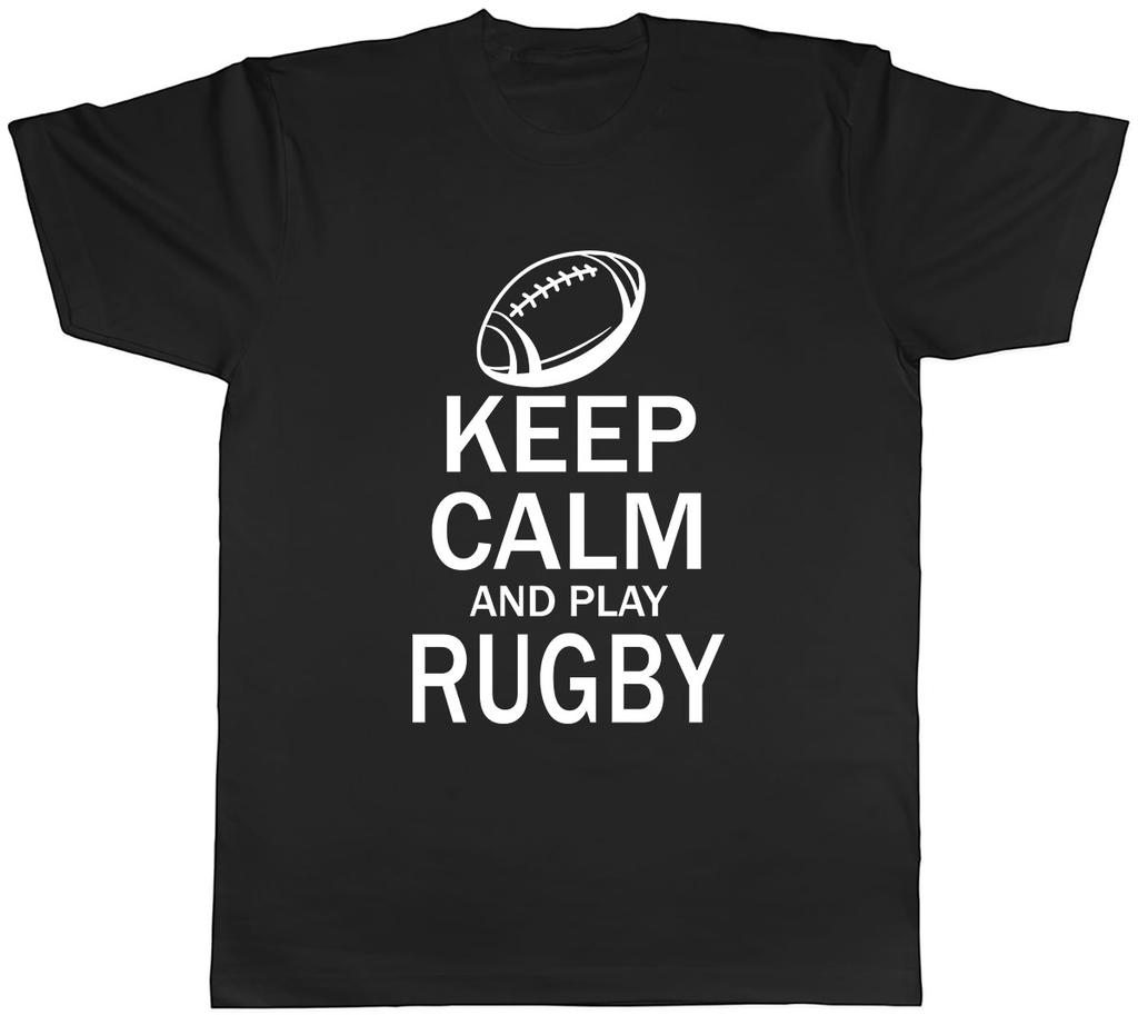Keep Calm and Play Rugby Unisexs Unisex TShirt Tee
