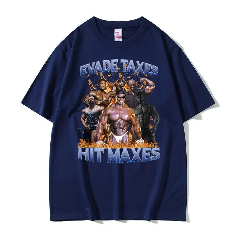 Evade Taxes Hit Maxes 2 Funny Graphic Tshirt Unisex Women Casual Oversized Tshirt Unisexs Round Neck Cotton Short Sleeve T Shirts