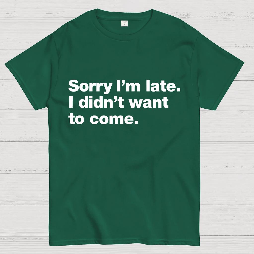 Sorry dat ik te laat ben. Ik Wilde Geen Nerdy T-shirt