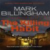 The Killing Habit by Mark Billingham Paperback Book 9780751566963