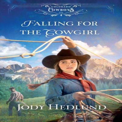 Falling for the Cowgirl by Jody Hedlund Paperback Book 9780764236426