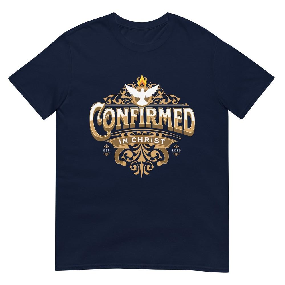 Confirmation 2026 Confirmed In Christ Holy Spirit Catholic Tshirt S