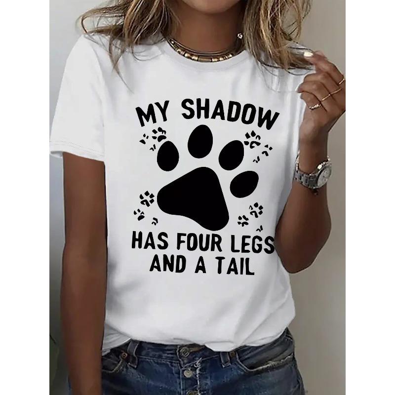 

Women S Casual Crew Neck T-Shirt with Paw Print Design - MY SHADOW Has Four Legs and A Tail Funny Graphic Tee, Soft White Fabric, S белый