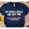 My People Skills Are Fine T Shirt Its Tolerance To Idiots Funny Sarcastic For Novelty Saying