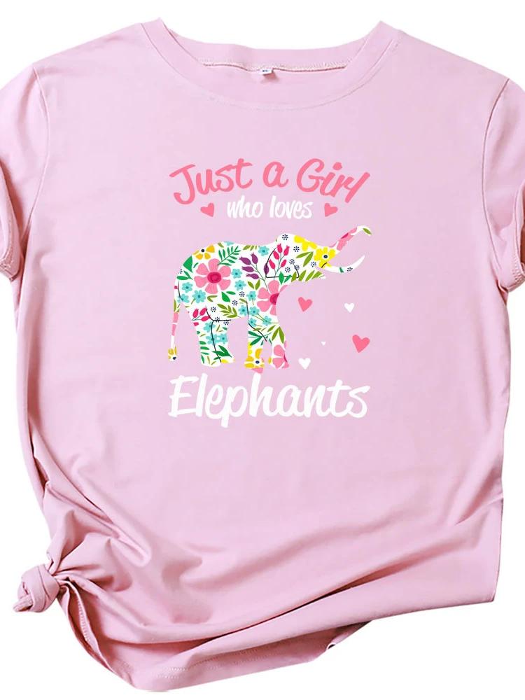 Just A Girl Love Elephants Print T Shirt Women Short Sleeve O Neck Loose Tshirt Women Causal Tee Shirt Tops Camisetas Mujer