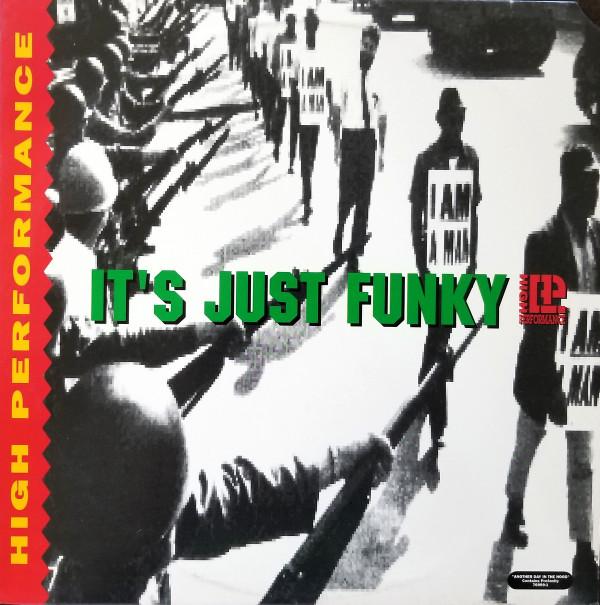 

12inch Record HIGH PERFORMANCE - It s Just Funky IGU769991PROMO Nastymix Record 1990 US Rap & Hip-Hop/R&B Used