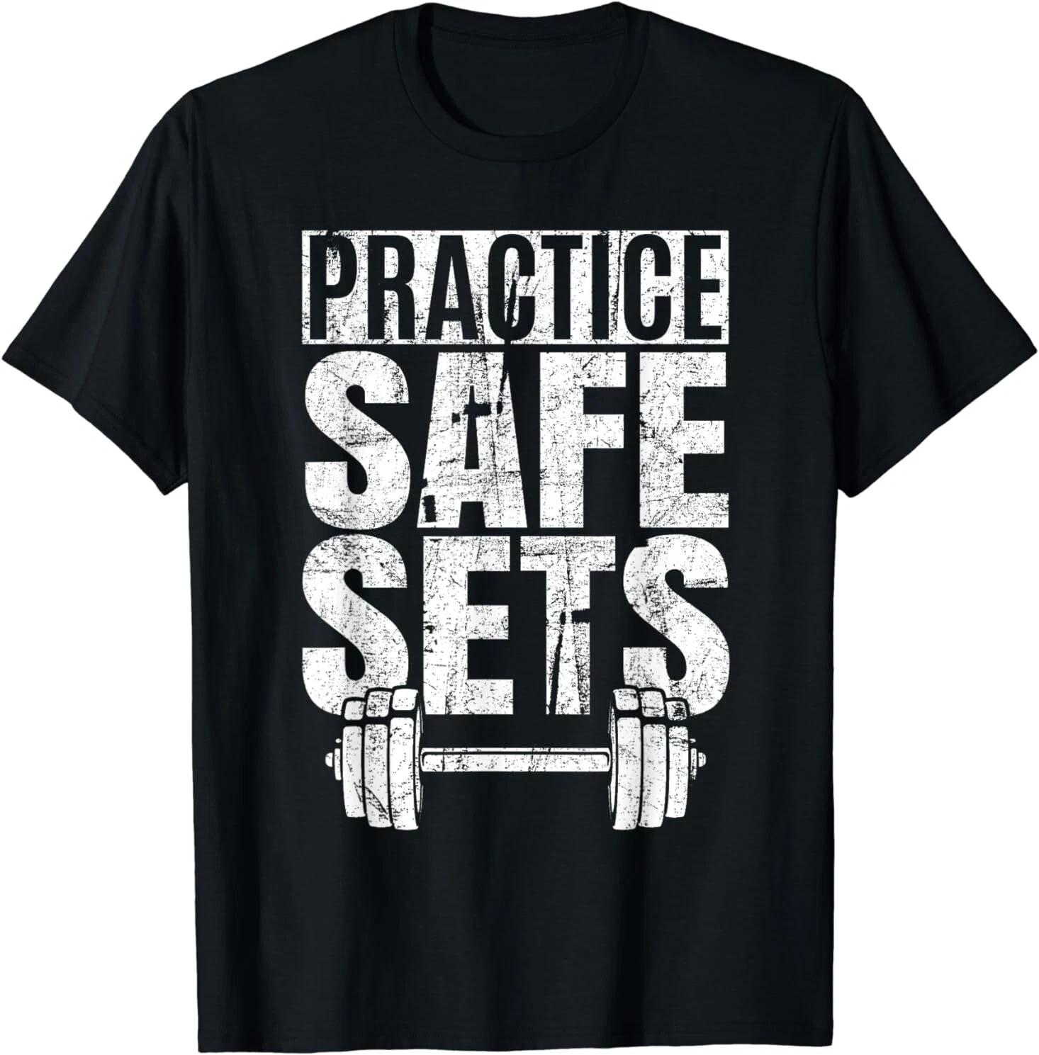 Funny Practice Safe Sets, Weight Lifting Gift Idea Tee T-Shirt S-3XL XL