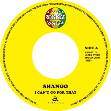 

7inch Record SHANGO - I Can t Go For That / So Much In Lo AQJ177712 Avex Club JPN 2025 Reggae, Ska & Dub