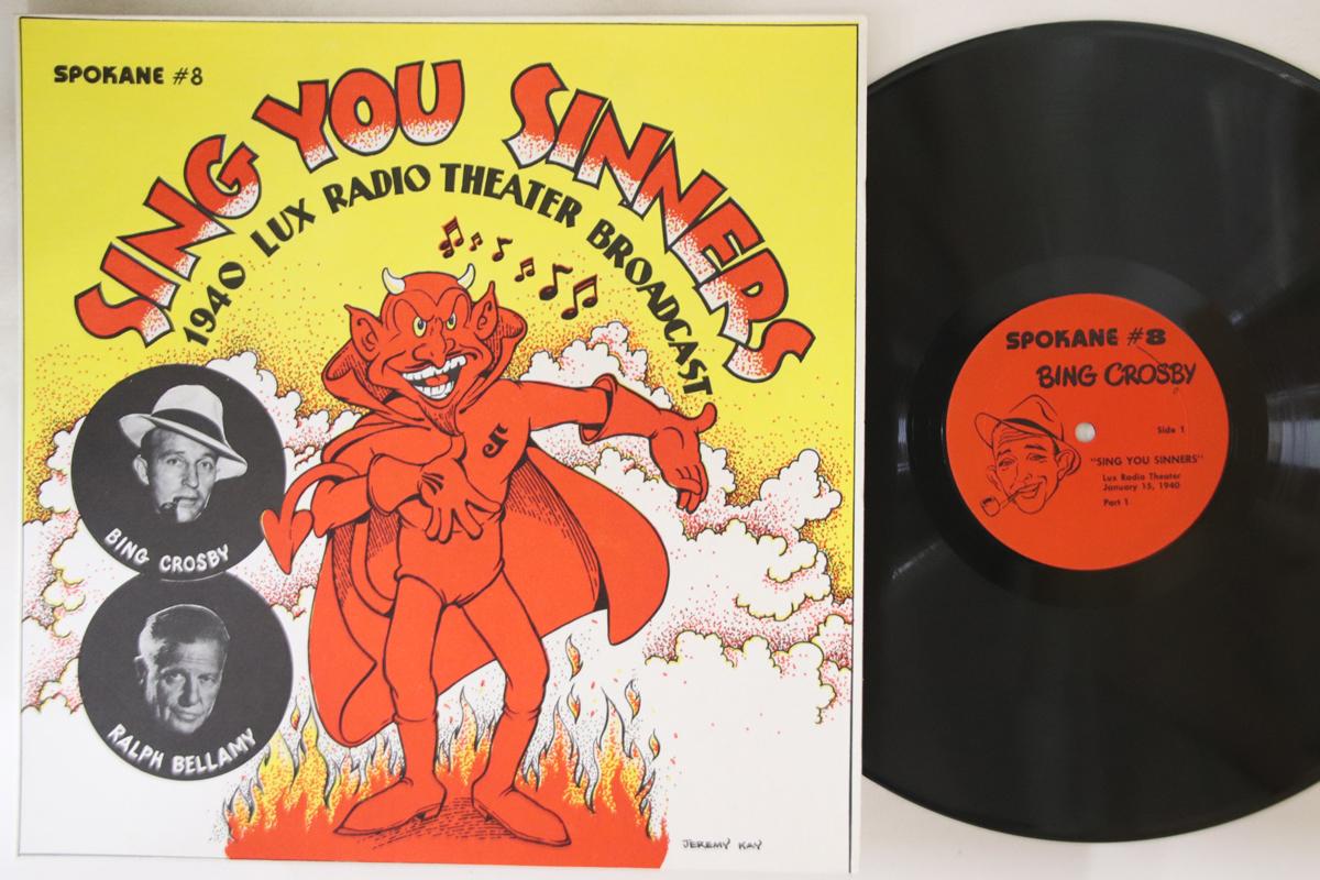 

LP Record BING CROSBY, RALPH BELLAMY - Sing You Sinners: 1940 Lux Radio Th SPOKANE8 SPOKANE Japan Pop Used