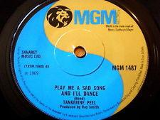 

7inch Record TANGERINE PEEL Play Me A Sad Song And Ill Dance MGM1487 MGM RECORDS 1969 UK Rock Used