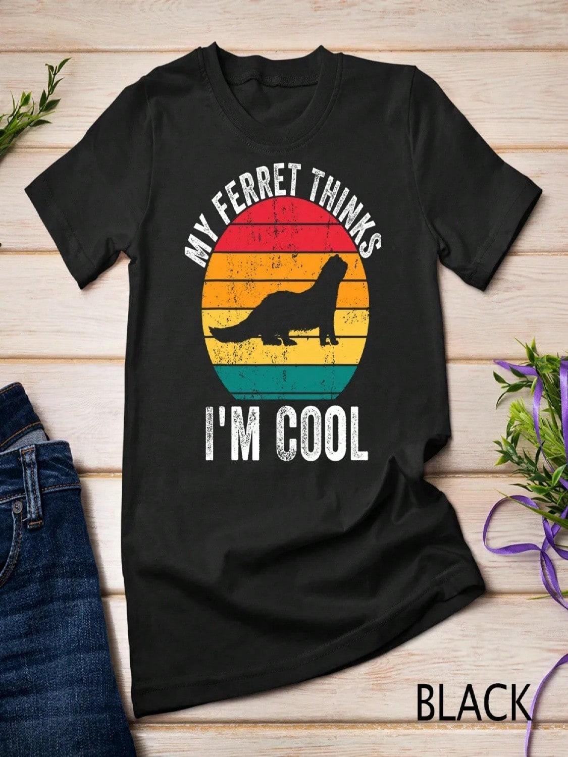 My Ferret Thinks I m Cool Vintage Funny Lover Owner T Shirt S разноцветный