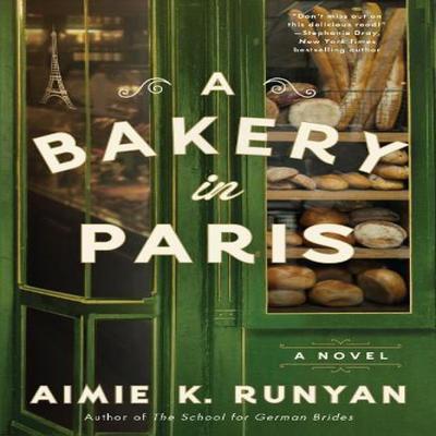 A Bakery In Paris by Aimie K. Runyan Paperback Book 9780063247710