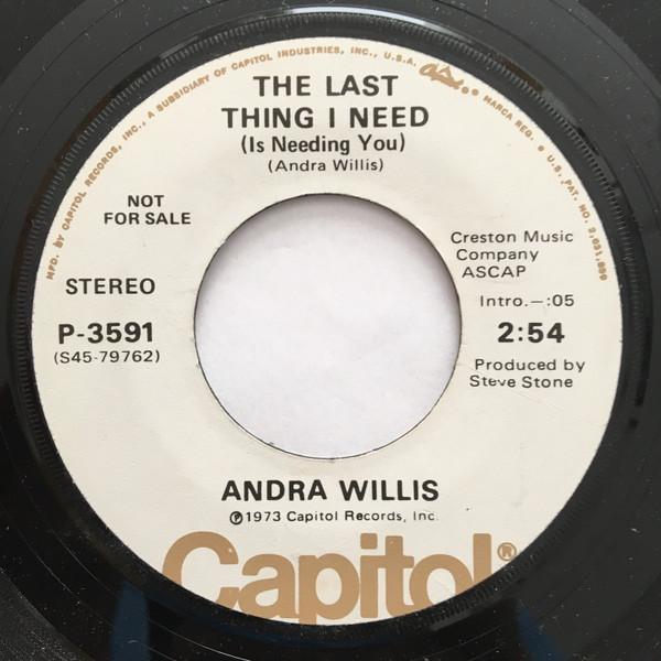 

7inch Record ANDRA WILLIS - Last Thing I Need (Is Needing You) P3591PROMO CAPITOL 1973 US Country/Folk Used