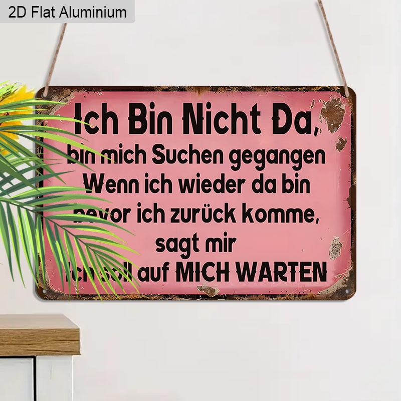 2D Flat 1pc 12"x8" Retro German Quote Aluminium Wall Art - "Ich Bin Nicht Da, Bin Mich Suchen Gegangen..." Design, Vintage Pink Distressed Decor