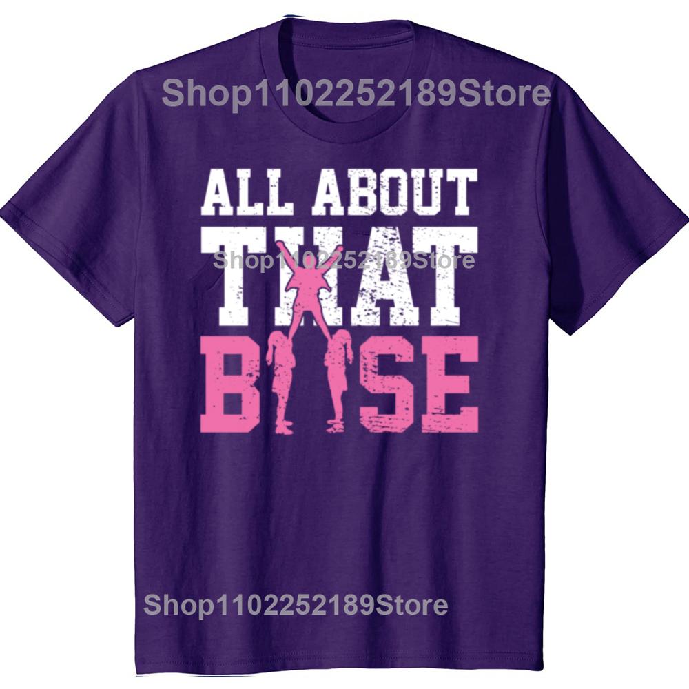 

All About That Base Funny Cheerleading Cheer Squad Girl T-shirts Men Fashion Casual Oversized Tshirt 100% Cotton Loose T Shirt 4XL