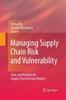 The Managing Supply Chain Risk and Vulnerability : Tools and Methods for Supply Chain Decision Makers Book