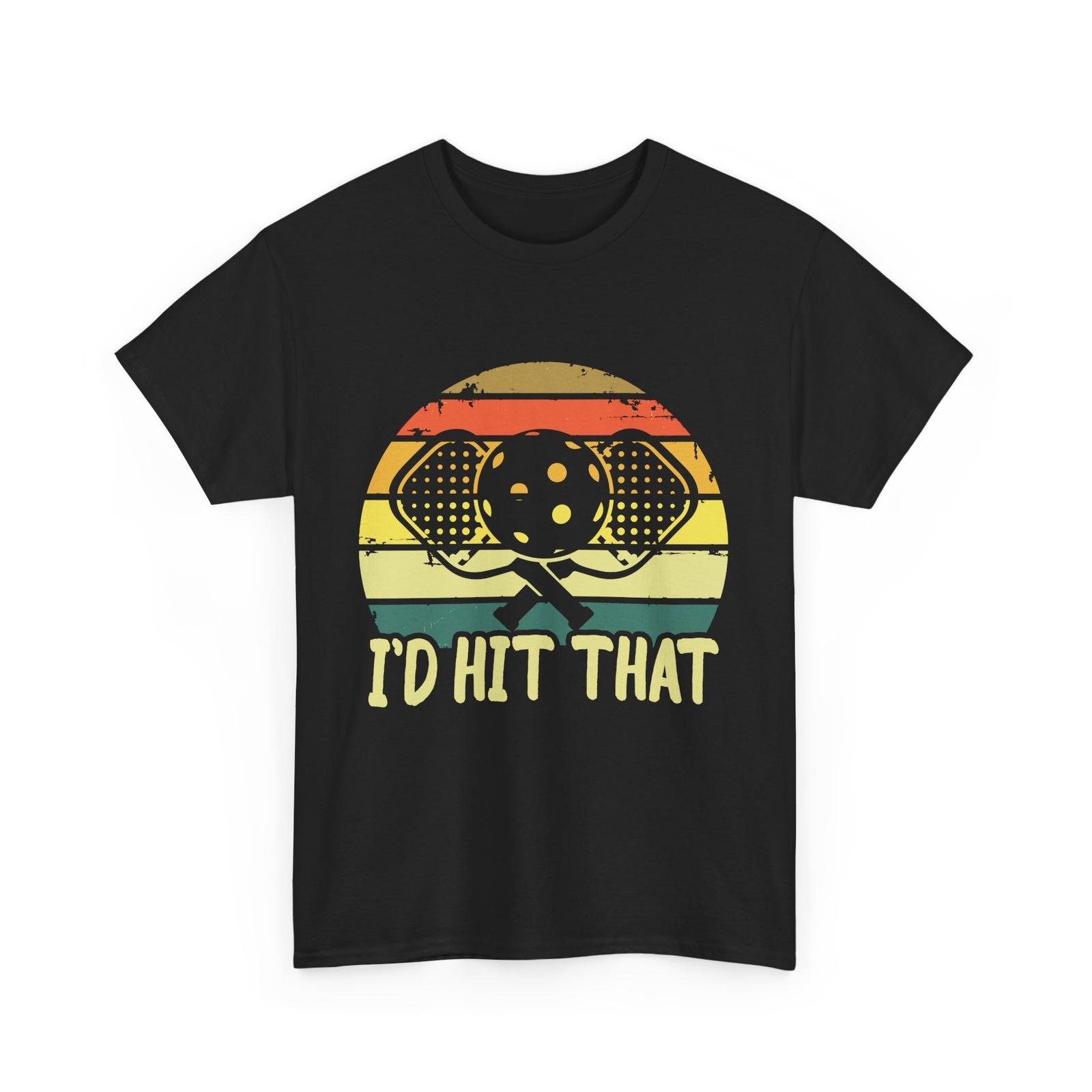 Pickleball Shirt I D Hit That Pickleball Sports Lovers Pickleball Paddle Shirt XL