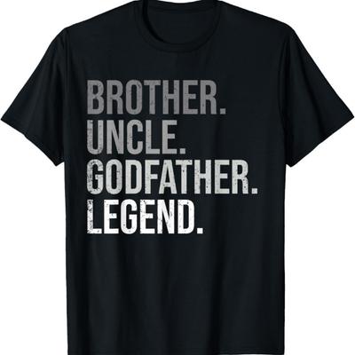 Brother Uncle Godfather Legend Fun Best Funny Uncle T-Shirt1