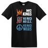 No Kings No ICE No Wars T Shirt Anti Fascist Protest Peace Vote Activist Tee