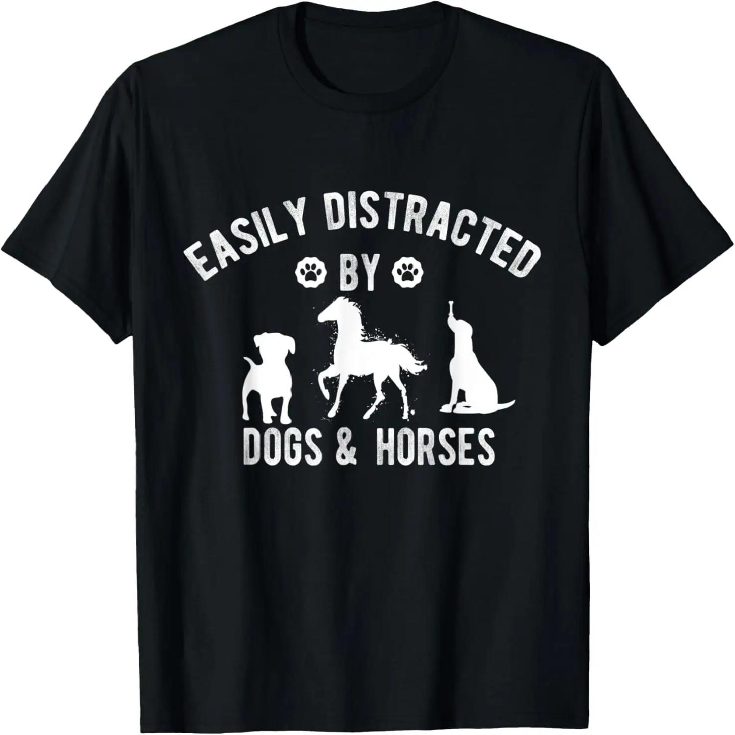 Easily Distracted By Dogs and Horses Funny Horse dog Lover T-Shirt S