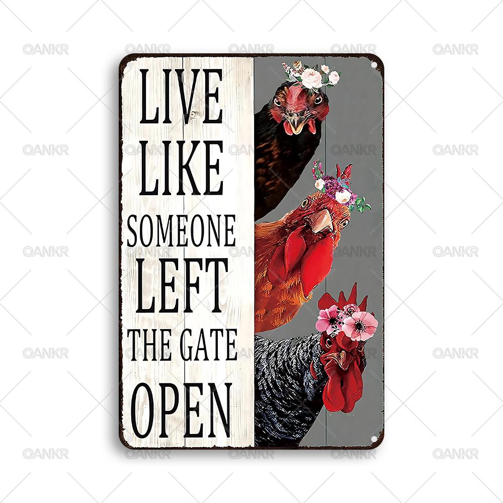 Vintage Chicken Metal Tin Sign Ideal Gift Live Like Someone Left The Gate Open Metal Signs for Farm Garden Home Wall Decor 20x30cm(7.8x11.8inch)