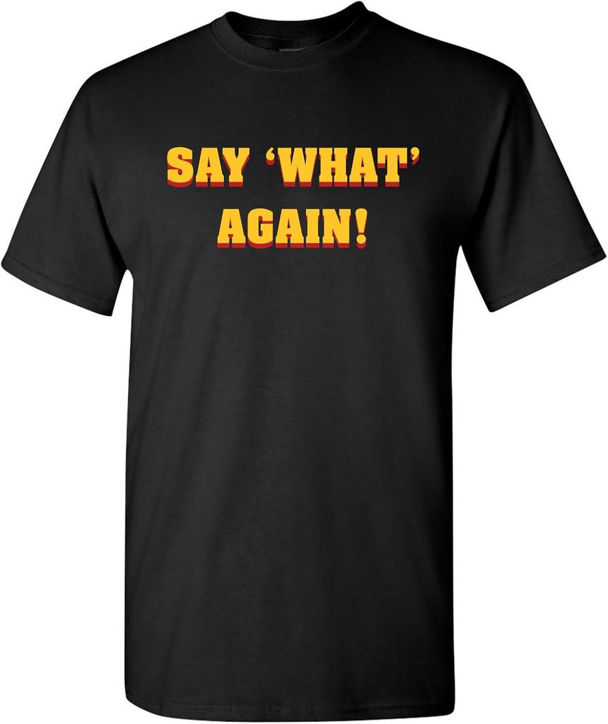 Ripeti Quello Che Hai Detto - Citazione Classica di Film T-shirt Cult Classic