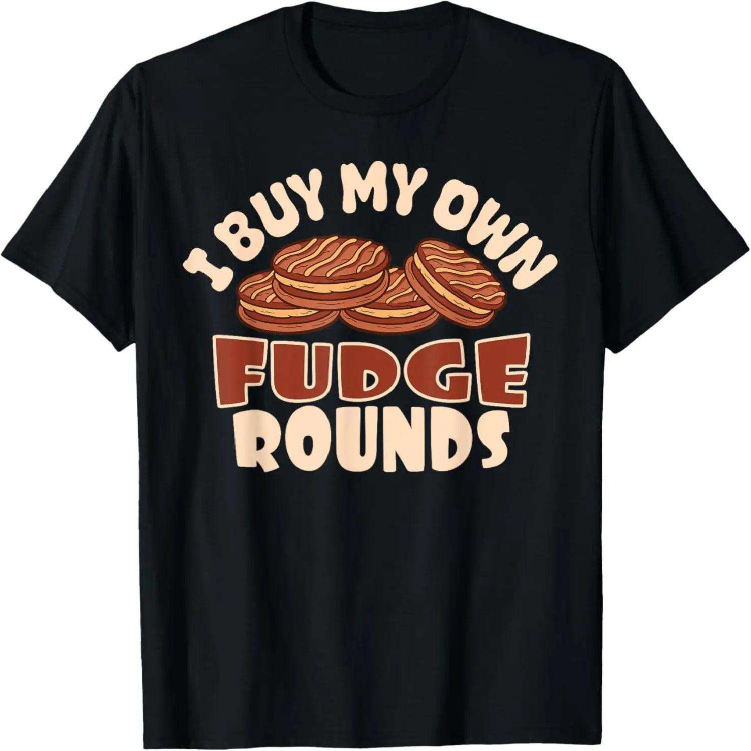 I Buy My Own Fudge Rounds Funny T-Shirt S
