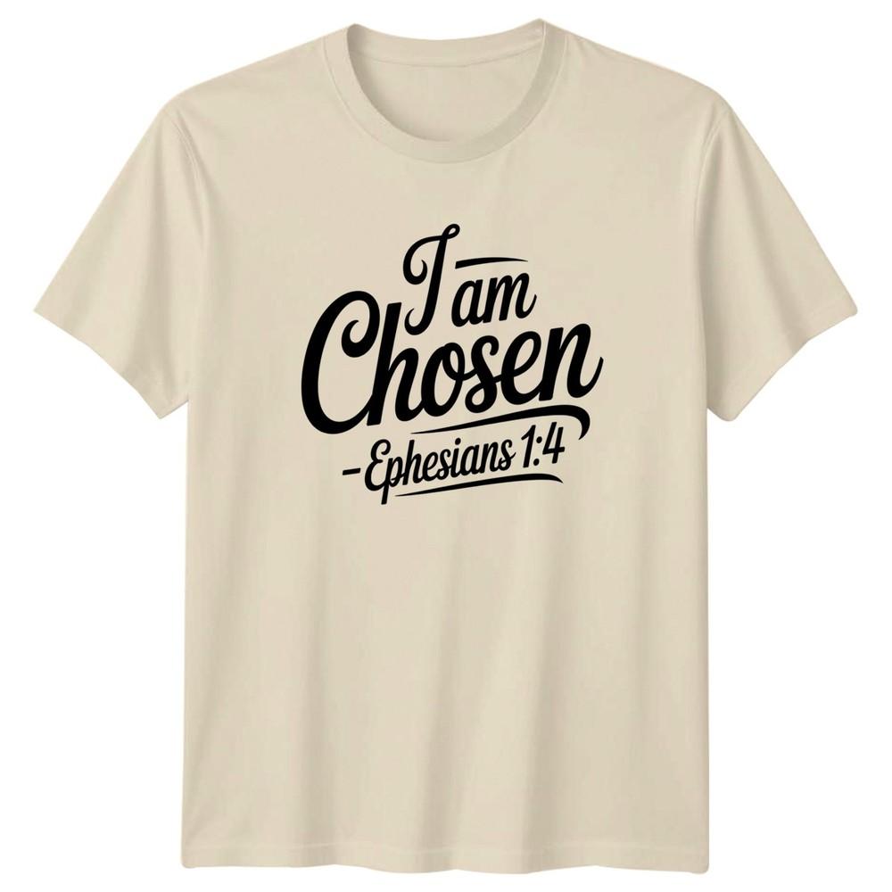 I Am Chosen Ephesians 1 4 TShirt Bible Verse Christian Gift For Him And Her