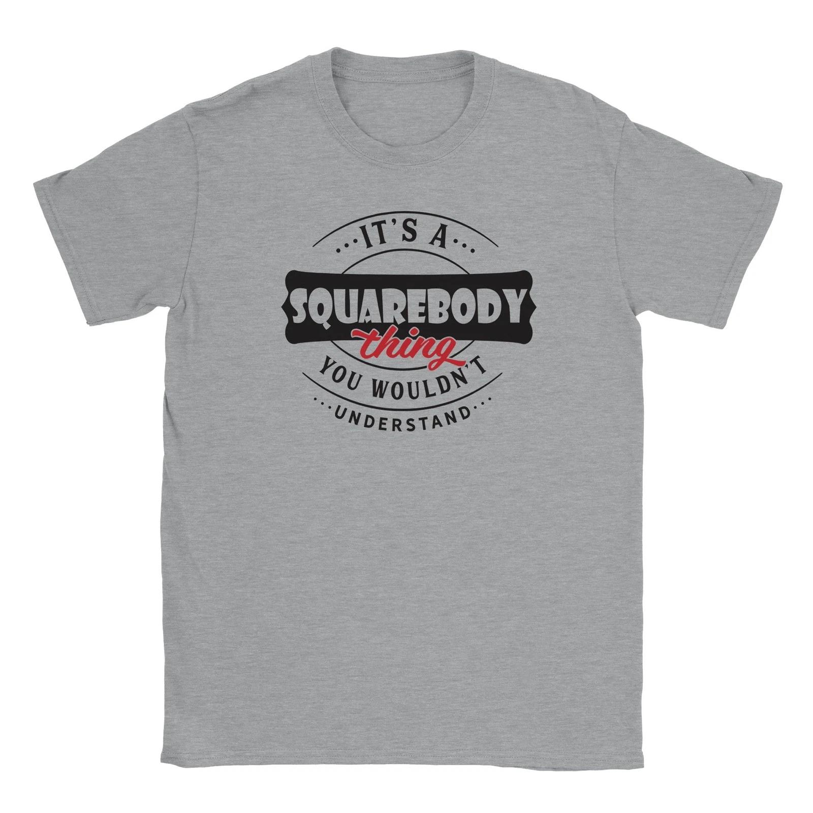 It s a Squarebody Thing T-shirt L