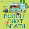 Double Shot Death by Emmeline Duncan Paperback Book 9781496733412
