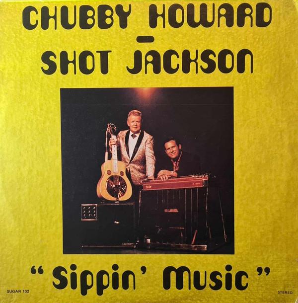 

LP Record CHUBBY HOWARD HAROLD B. SHOT JA Sippin Music SUGAR102 Sugar Records 1975 US CountryFolk Used