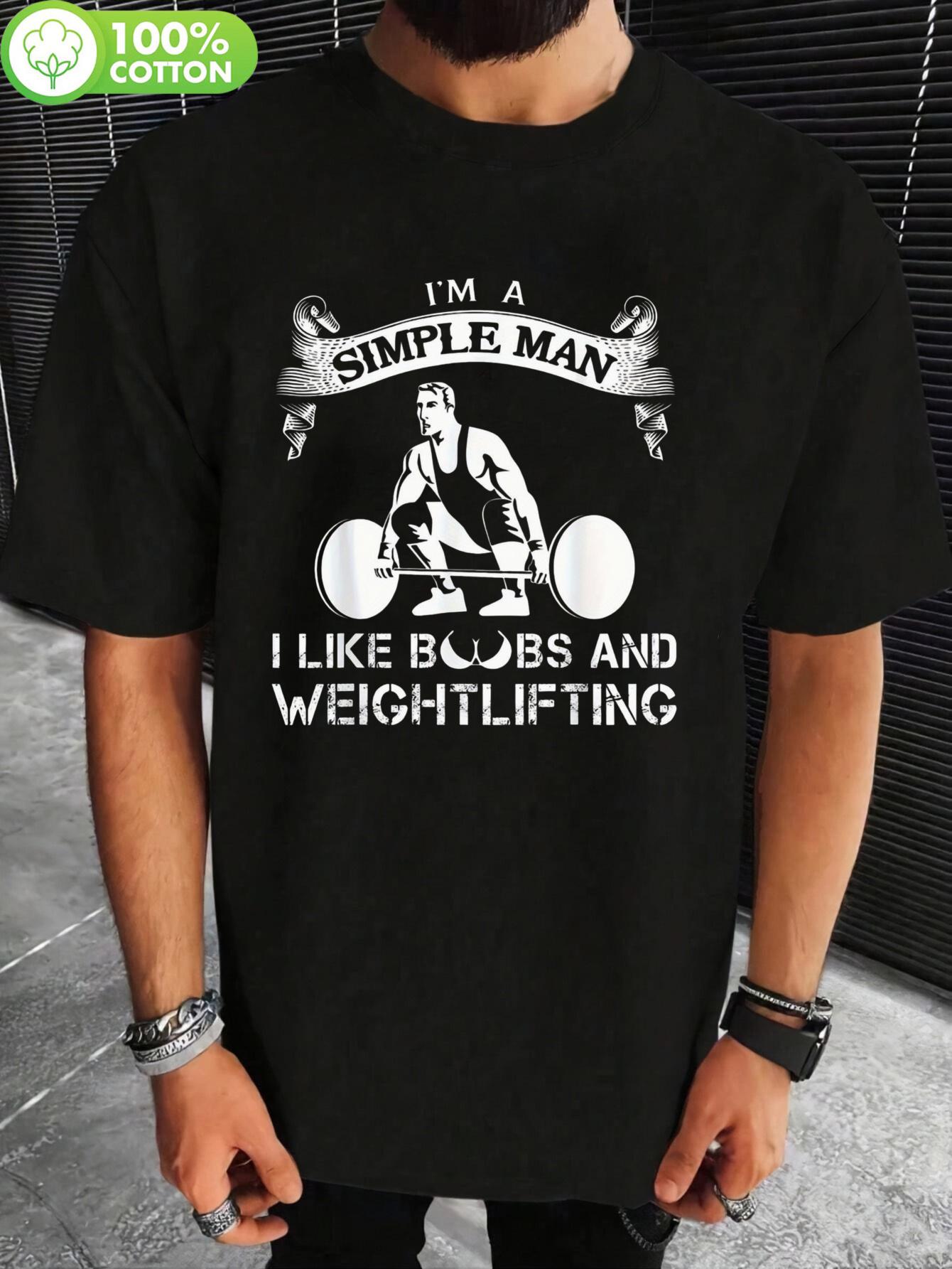 I m A Simple for Man I Like Boobs and Weightlifting Graph... S