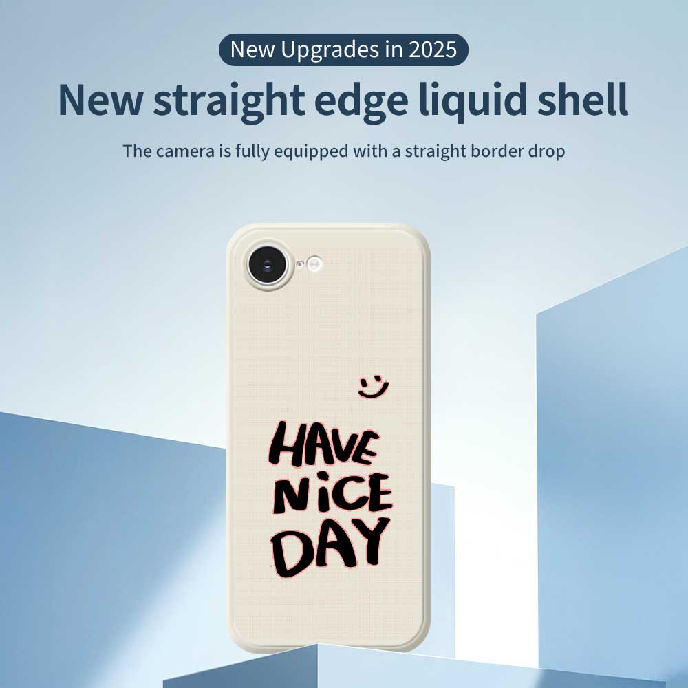 For iPhone 16e Case Have Nice Day Pattern Printing Straight Edge TPU Phone Back Cover