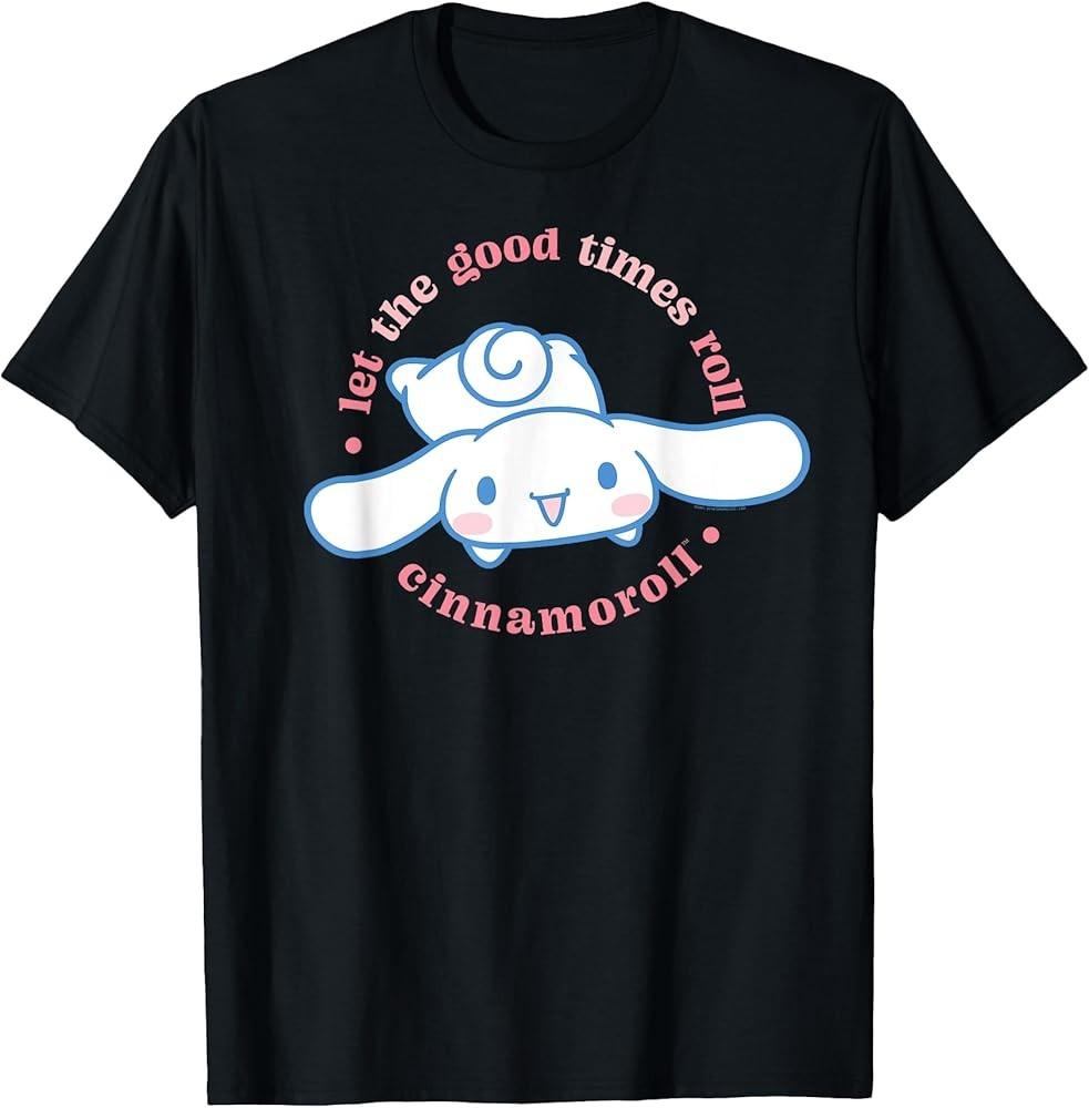 Cinnamoroll Let the Good Times Roll TShirt Unisex T-Shirt XXXL