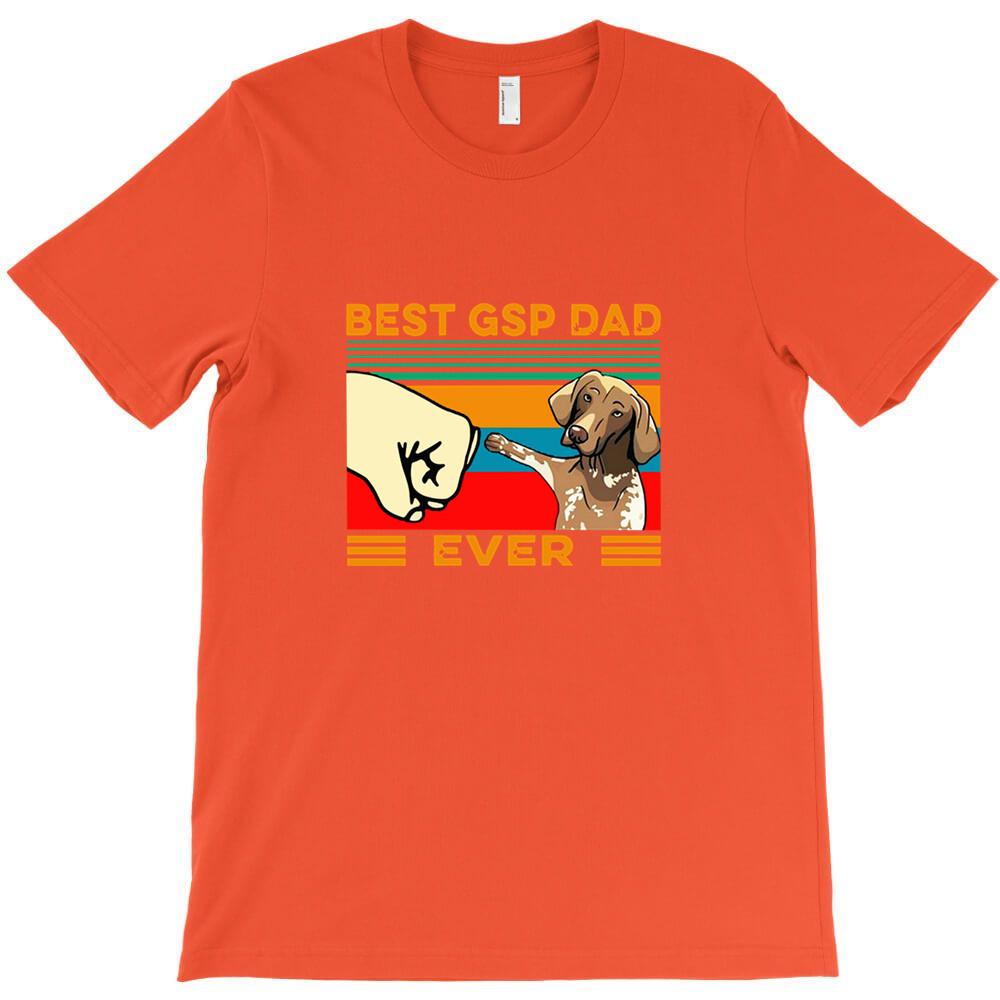 Best Gsp Dad Ever T Shirt For Man O Neck T Shirt Plus Size Color S