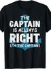 Unisex T-shirt Im Captain Always Right Funny Boat Owner Men Women T-Shirt Men's Oversized Fashion T-Shirt, PLUS SIZ