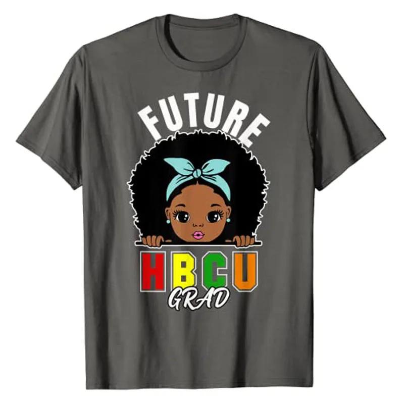 Future HBCU Grad Girl Graduation Historically Black College TShirt BlackWomen Tee Tops Short Sleeve Blouses Personalized Gifts