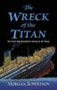 Le Naufrage du Titan par Morgan Robertson Livre de poche 9780486837321
