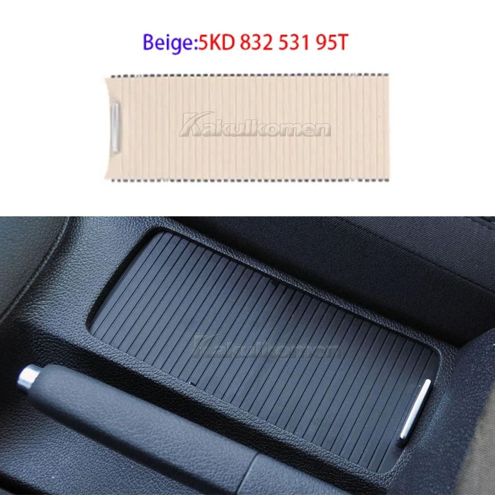 For VW Golf 6 2009-2014 Sagitar 2006-14 Center Armrest BoxCover Plate Cup Holder Pull Curtain Glove Box Sliding Cover 5KD832531