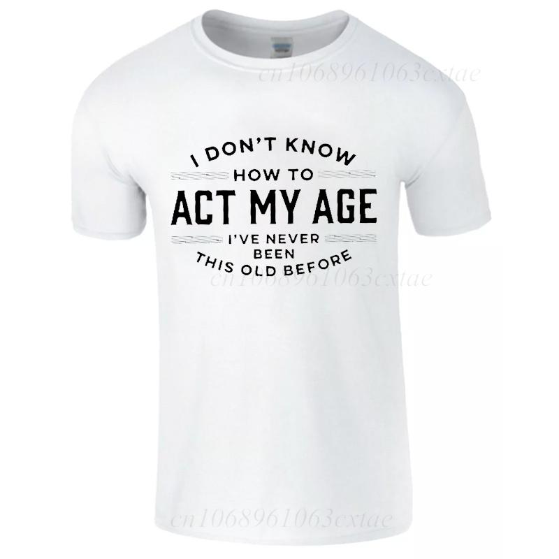 Men's Summer Fashion T-shirts Funny Act My Age Letter Print T-shirts Loose Large Casual Round Neck Short Sleeve T-shirt Fashion
