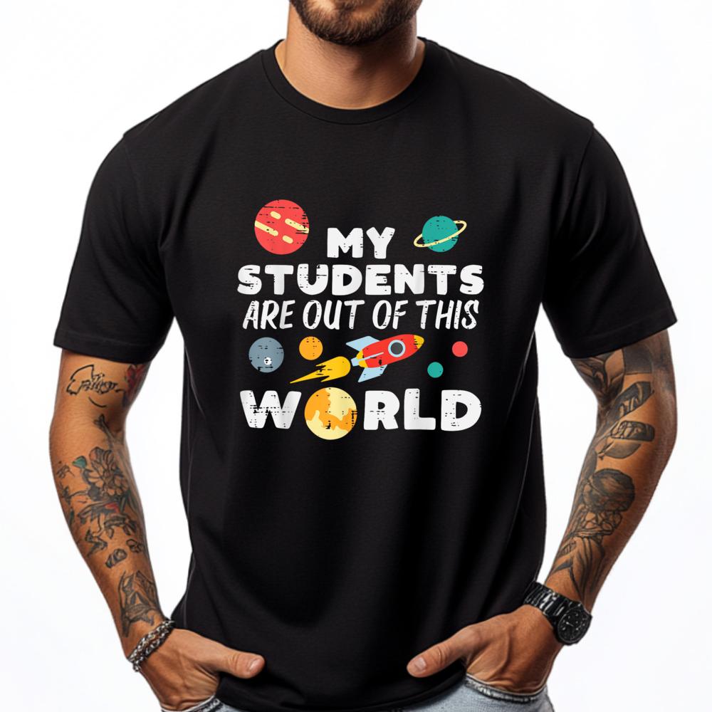 Teacher My Students Are Out Of This World Graphic Tees Men Sale England Style S разноцветный