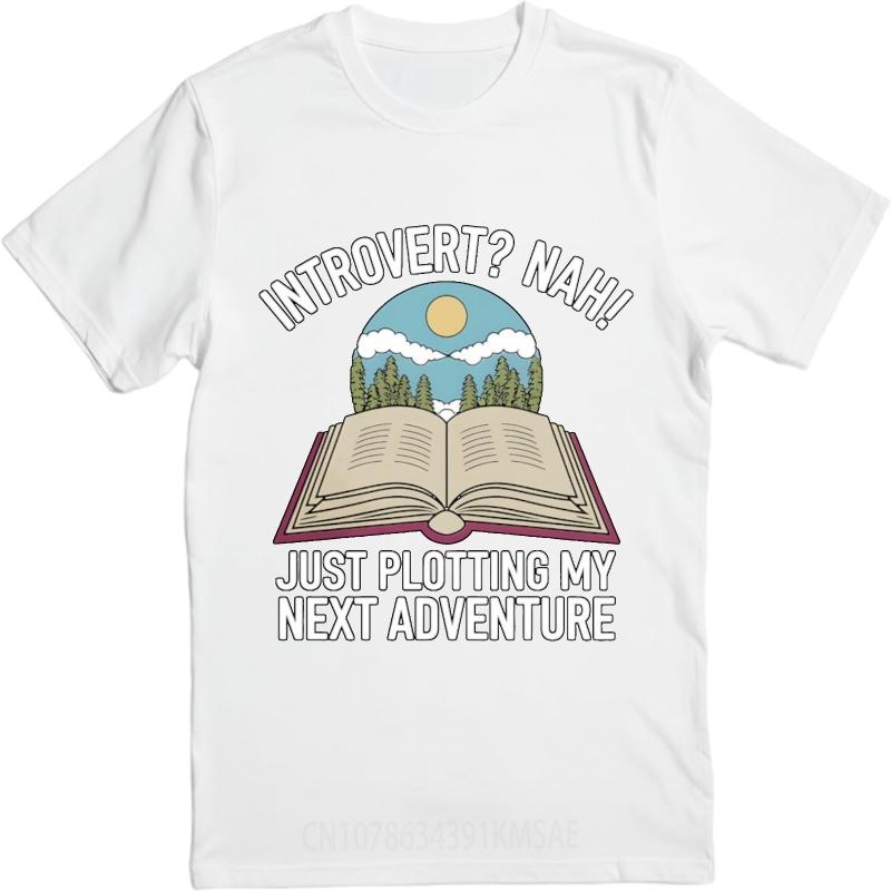Stylish Tshirt Soft For man Round Neck tshirt Oversized Introvert Nah Just Plotting My Next Adventure Fashionable Man Tee shirt