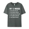 Casual My Five Moods Funny Snarky Printed Short Sleeve Christmas Tees Latest Round Neck Cotton Fabric Tops Shirt Unisex Tshirts