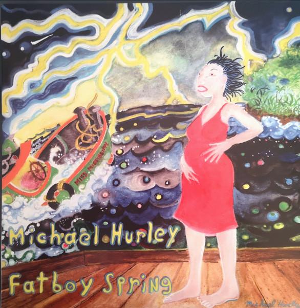 

LP Record HURLEYMICHAEL Fatboy Spring MSPX941 MISSISSIPPI 2025 US Blues