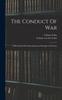 Buch The Conduct Of War : A Brief Study Of Its Most Important Principles And Forms