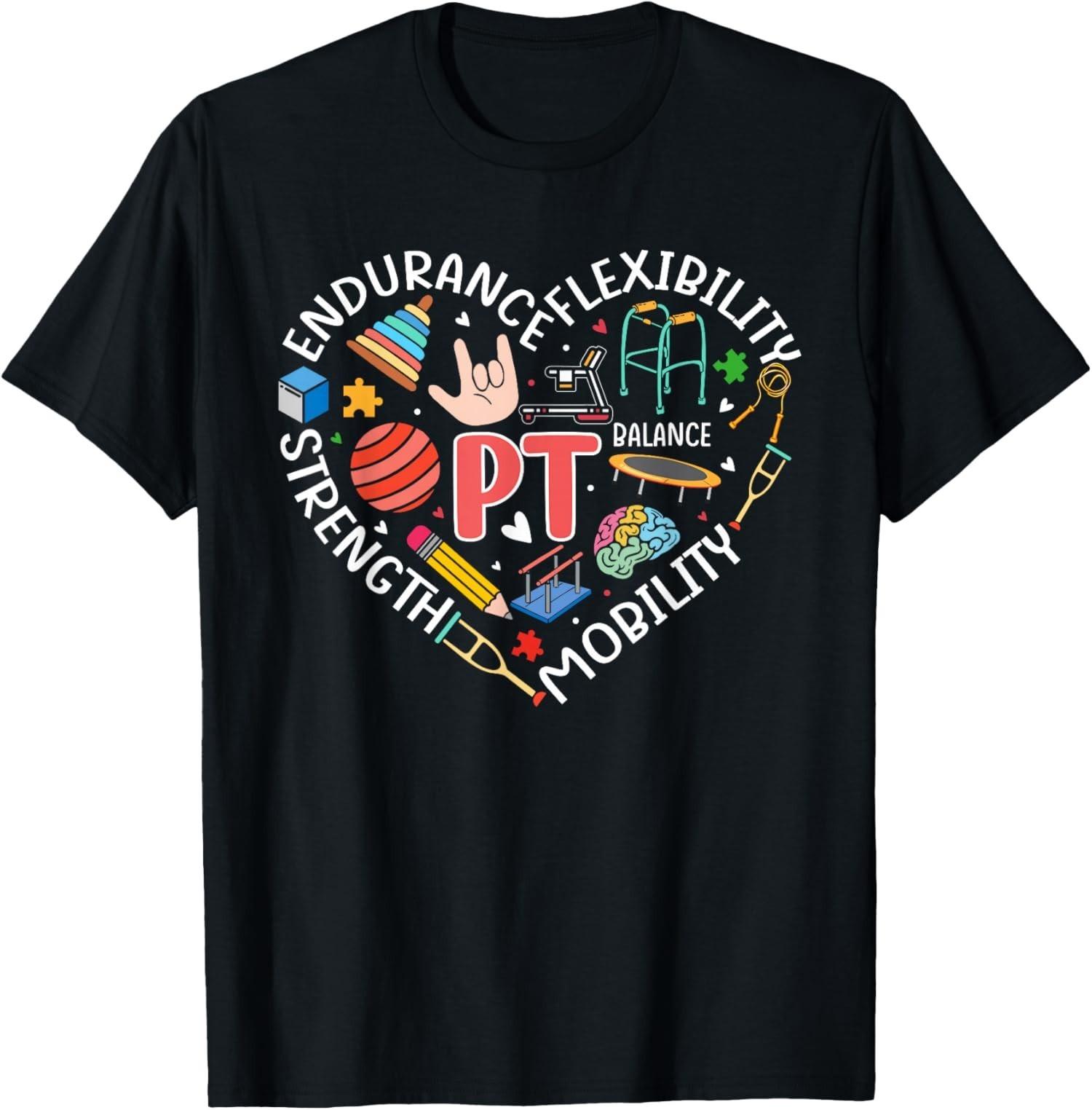 Physical Therapy Funny Physical Therapist PT Month Unisex T-Shirt XXXXL