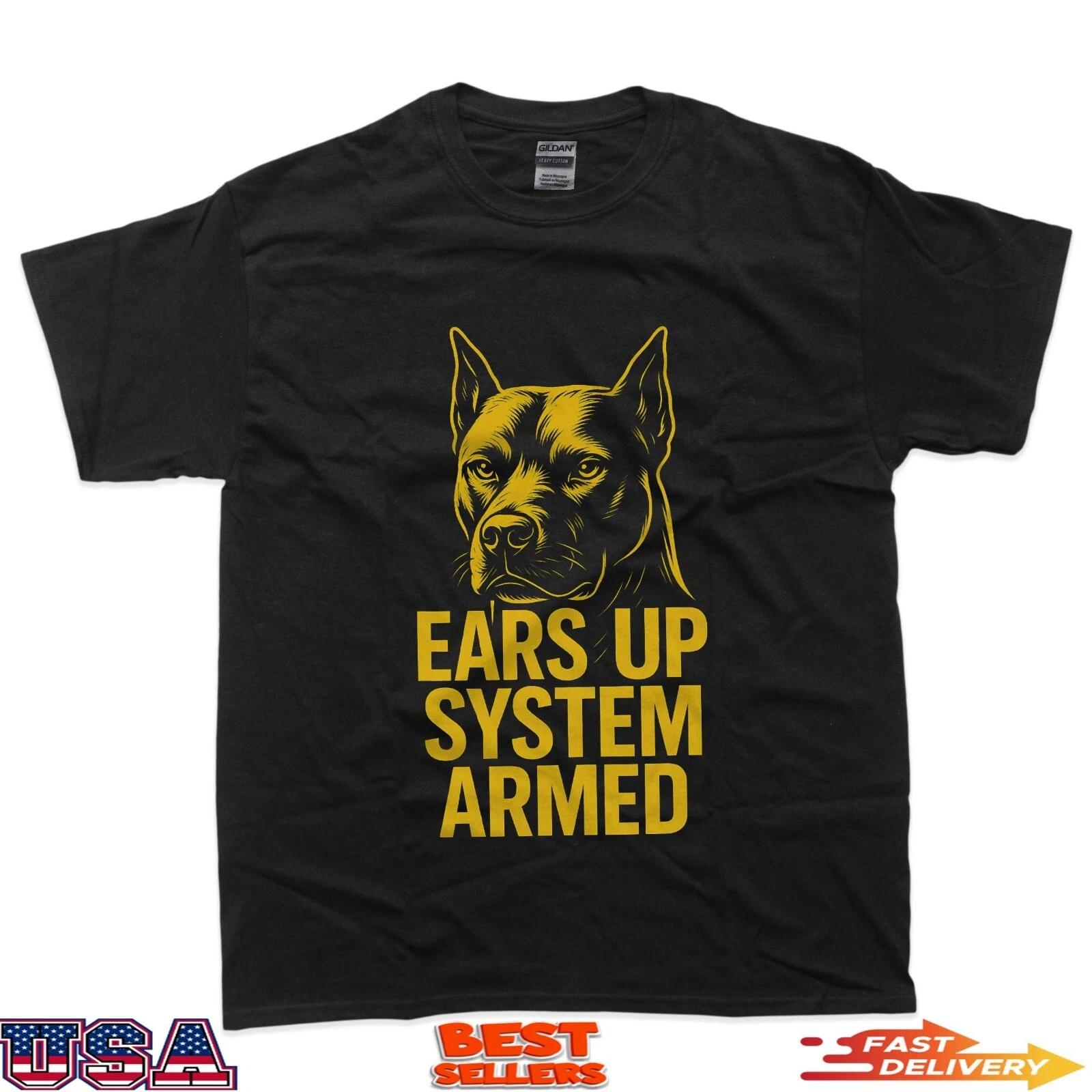 

Pitbull Ears Up System Armed Dog Alert Graphic T-Shirt XL