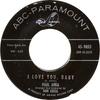 7inch Record PAUL ANKA  I Love You Baby  Tell Me That You 459855 ABCParamount 1957 US Rock Used