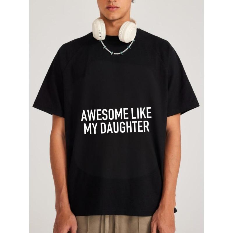 

Crewneck T Shirt White Awesome Like My Daughter Print Casual Wear for Men XXXXL чорний