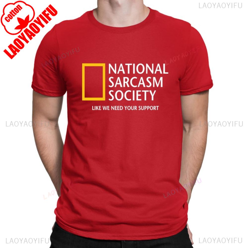 

National Sarcasm Society Geographic Parody Funny T-Shirt Mens Womens Clothes Breathable Camisetas Nostalgia Retro S